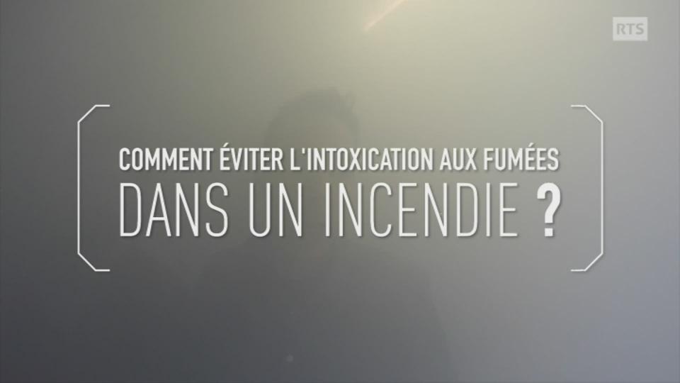 L'expérience du mois: comment éviter l'intoxication aux fumées dans un incendie?