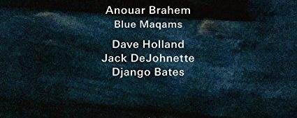 Blue Maqams Anouar Brahem ECM [ECM]