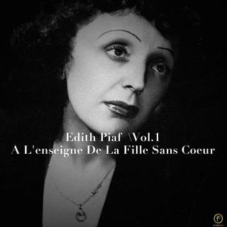Edith Piaf "A l 'enseigne de la vie sans coeur" [Firefly 2012]
