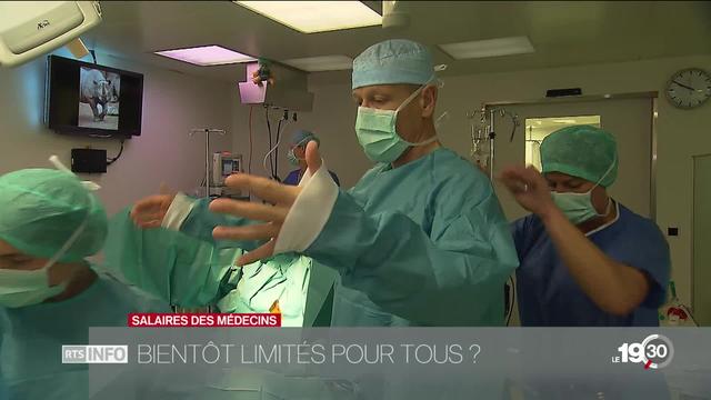 Le salaire des médecins bientôt limité pour tous ? Les directeurs cantonaux de la santé fait cette recommandation.