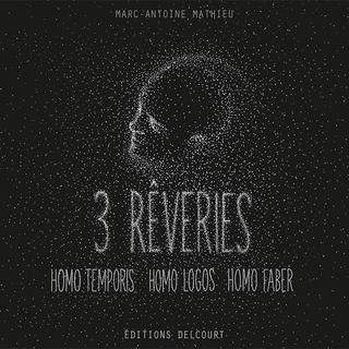 3 rêveries [Delcourt - Marc-Antoine Mathieu]