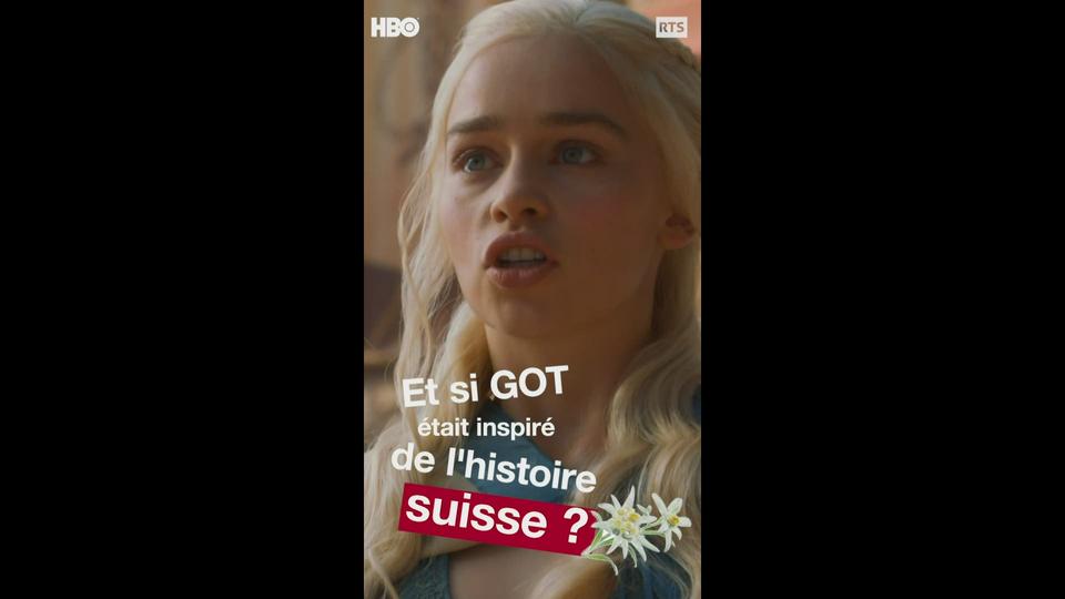 Et si Game Of Thrones était inspiré de l'histoire suisse ?