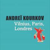 Couverture du roman Vilnius Paris Londres d'Andrei Kourkov [DR - Editions Liana Levi]