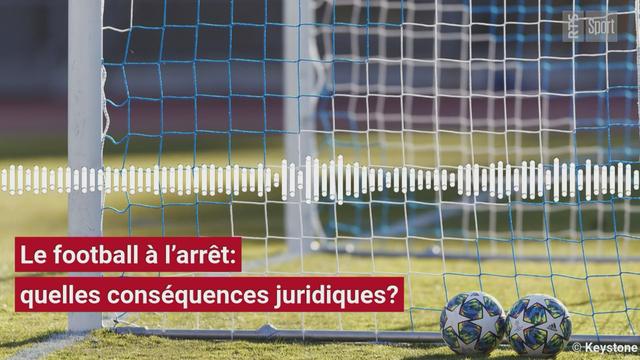 Le football à l'arrêt: quelles conséquences juridiques?