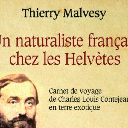 Thierry Malvesy: Un naturaliste français chez les Helvètes [Ed. Favre - DR]