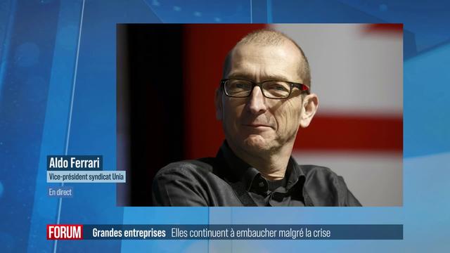 Les grandes entreprises suisses ont continué à embaucher: interview d'Aldo Ferrari