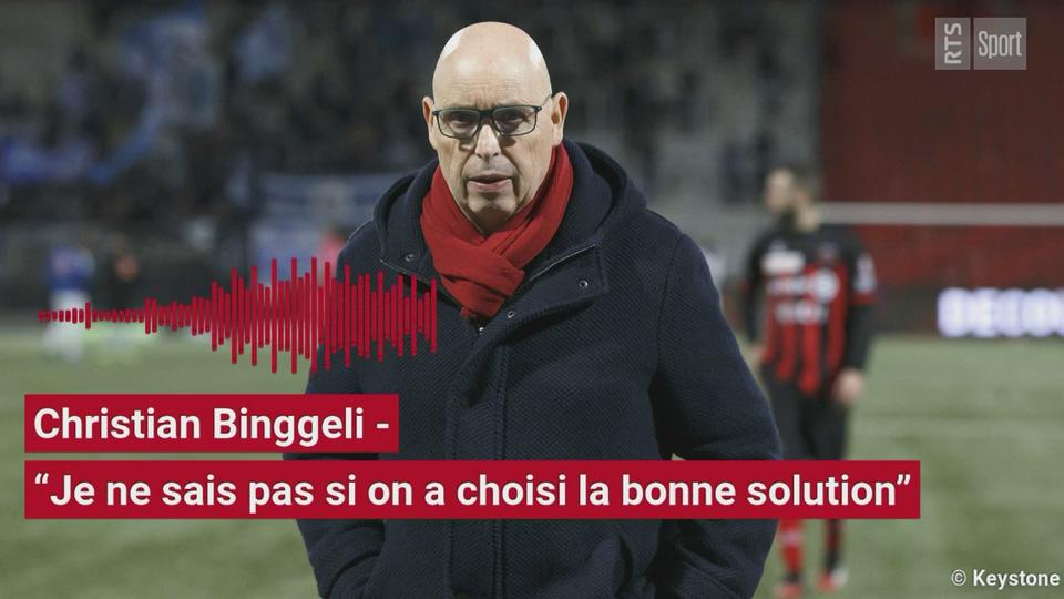 Christian Binggeli: "Je ne sais pas si on a choisi la bonne solution"