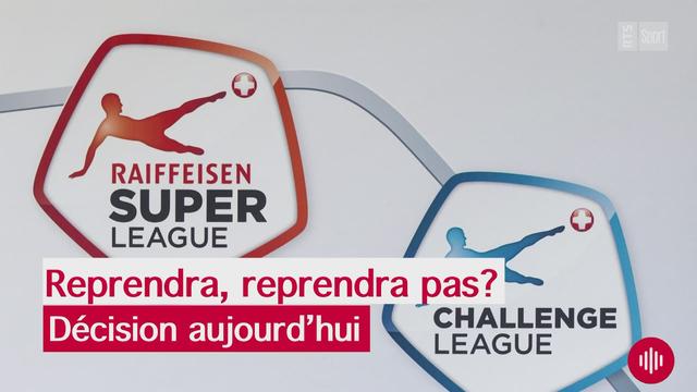 Super League-Challenge League: les championnats vont-ils reprendre? Décision aujourd'hui