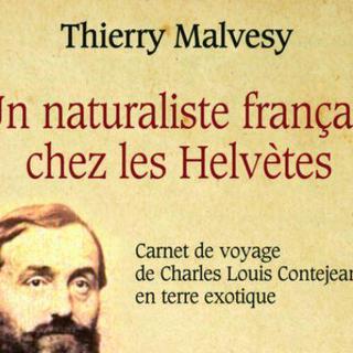 Thierry Malvesy Un naturaliste français chez les Helvètes. [Ed. Favre - DR]