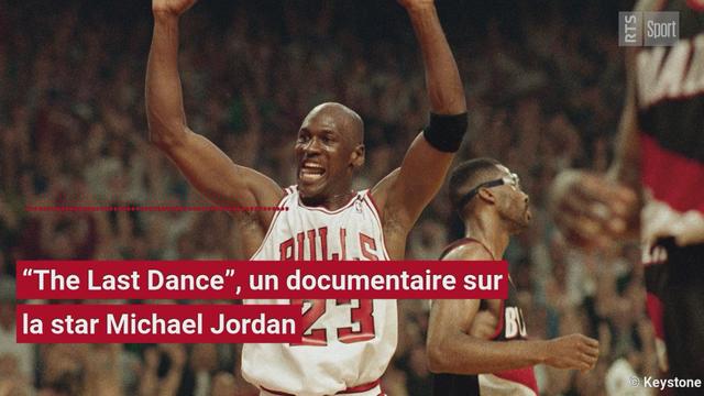"The Last Dance", le doc sur Michael Jordan
