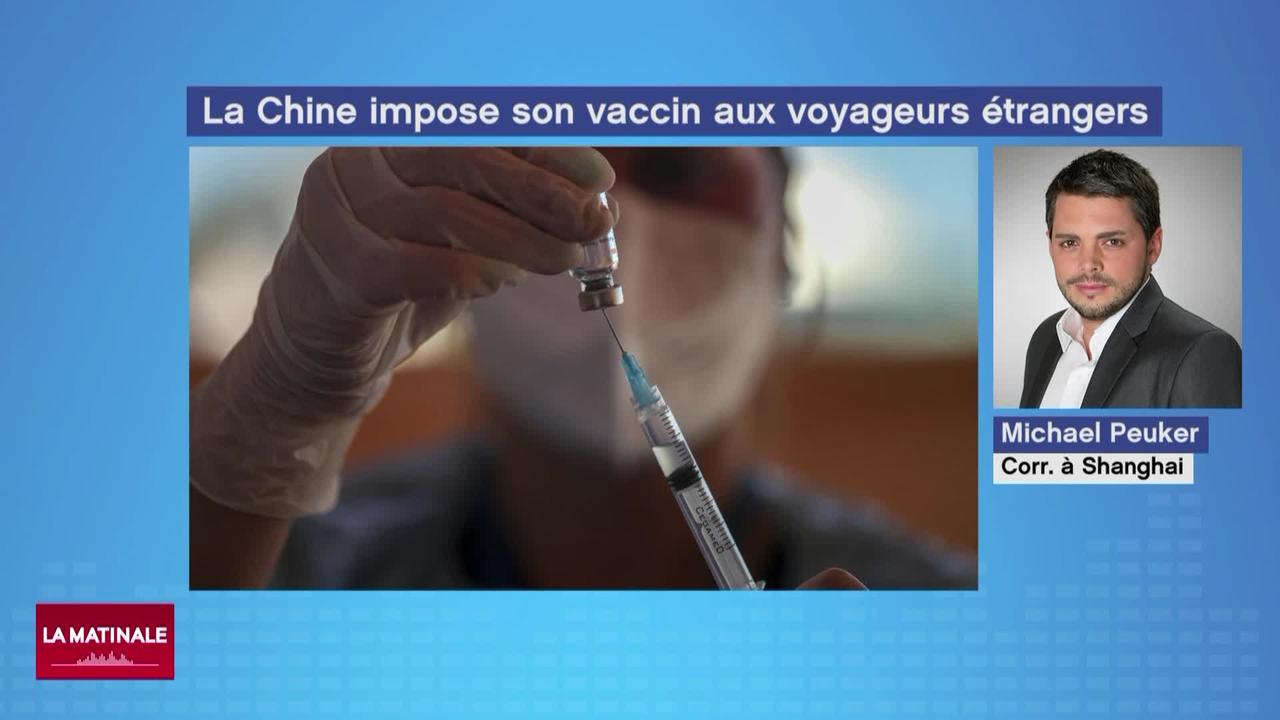 La Chine impose son vaccin aux résidents étrangers et aux voyageurs (vidéo)