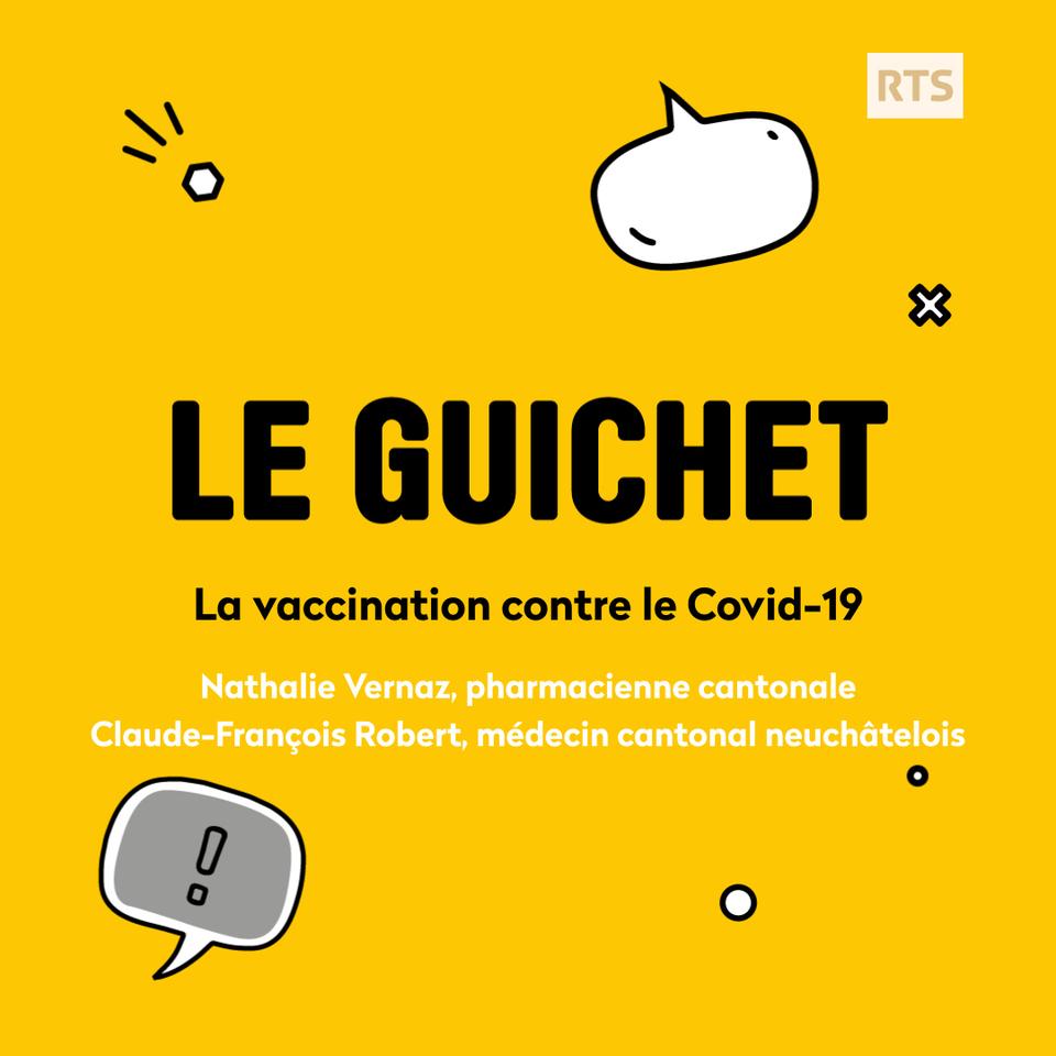 Guichet: la vaccination contre le Covid-19. [RTS - On en parle]