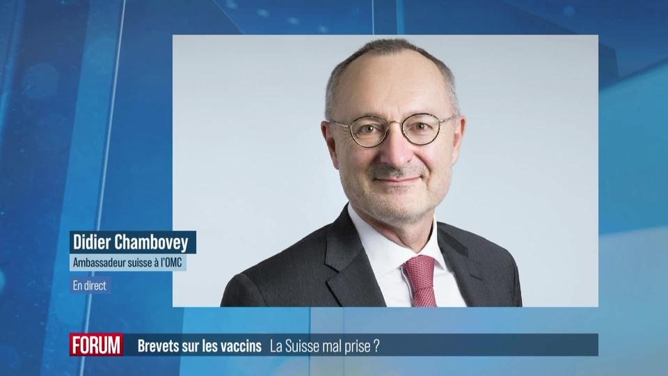 Levée des brevets sur les vaccins: Interview de Didier Chambovey