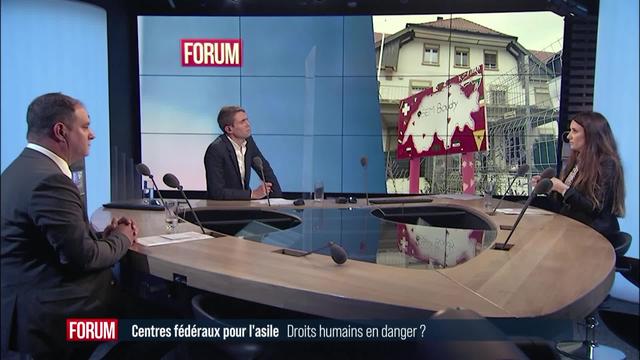 Le débat - Centres fédéraux d'asile: droits humains en danger?