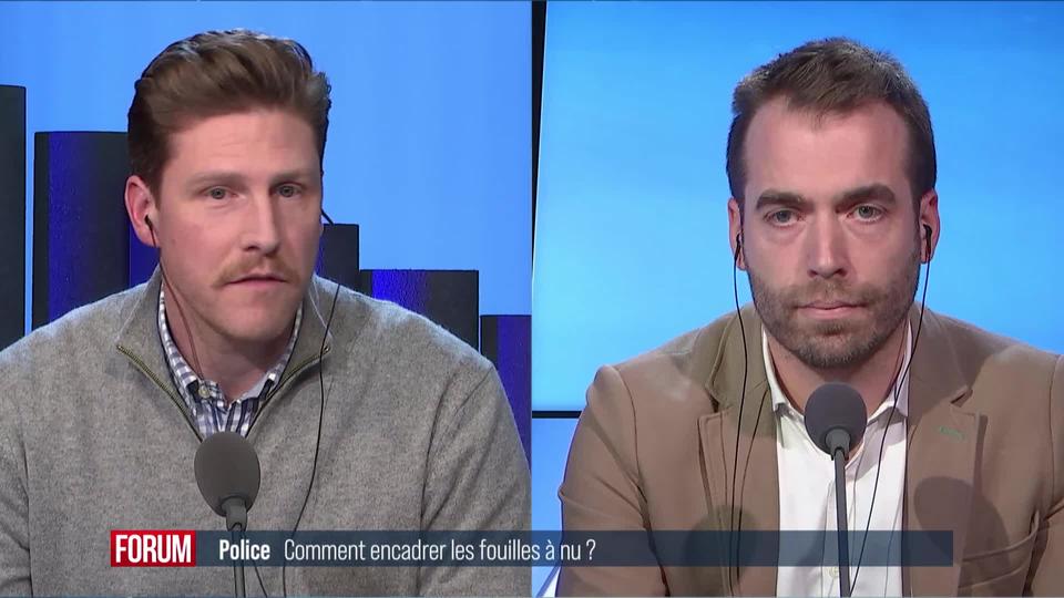 Comment encadrer les fouilles à nu de la police vaudoise? Débat entre Xavier de Haller et Sébastien Voegeli