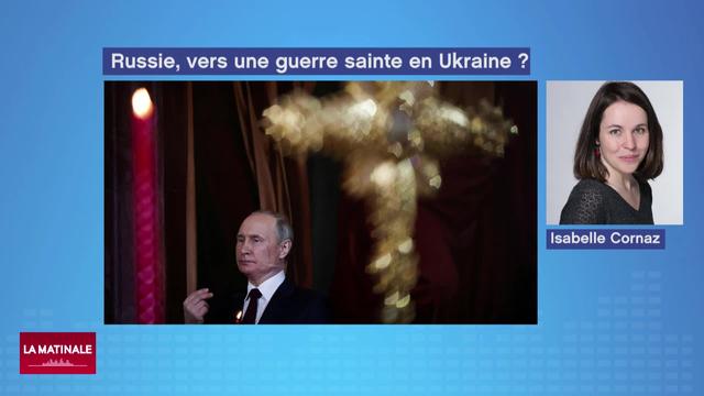 La guerre en Ukraine, une guerre sainte contre Kiev pour le Kremlin