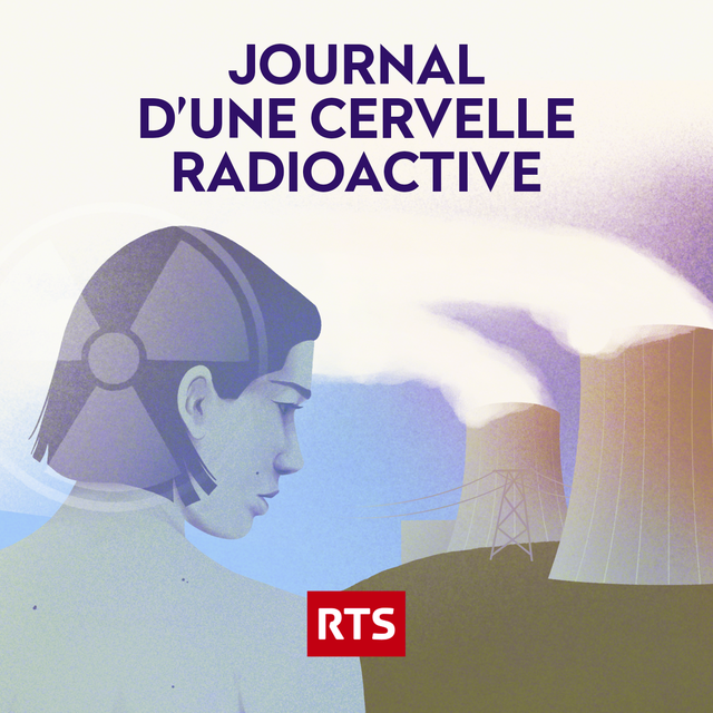 Journal dʹune cervelle radioactive [RTS]