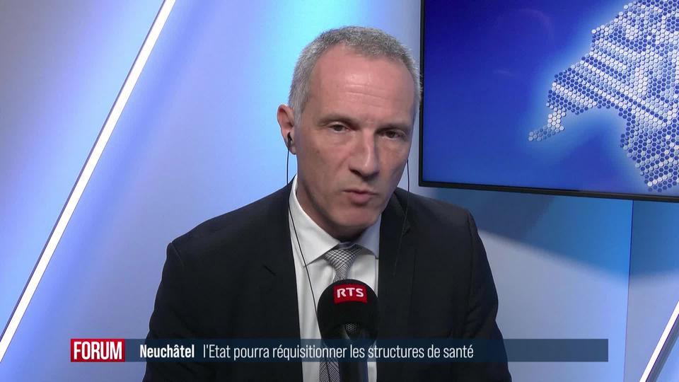 L'Etat de Neuchâtel pourra réquisitionner les structures de santé: interview de Laurent Kurth