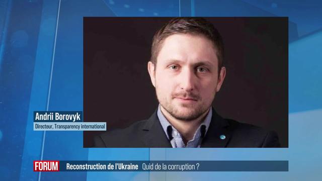 De la corruption pourrait entraver la reconstruction de l'Ukraine: interview de Benjamin Luis