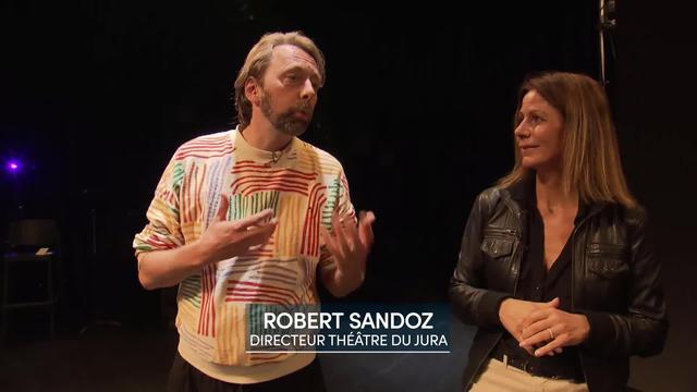 Entretien avec Robert Sandoz, directeur Théâtre du Jura