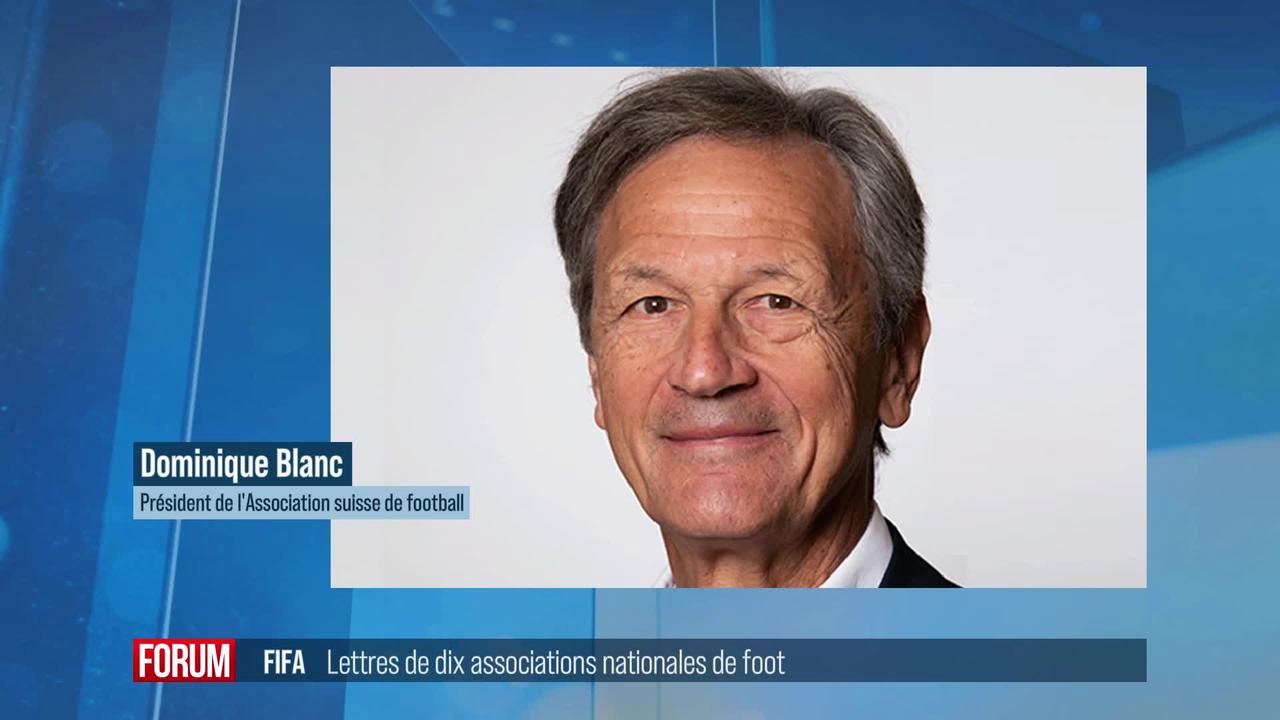 Dominique Blanc s’exprime sur la lettre de 10 associations nationales de football adressée à la FIFA