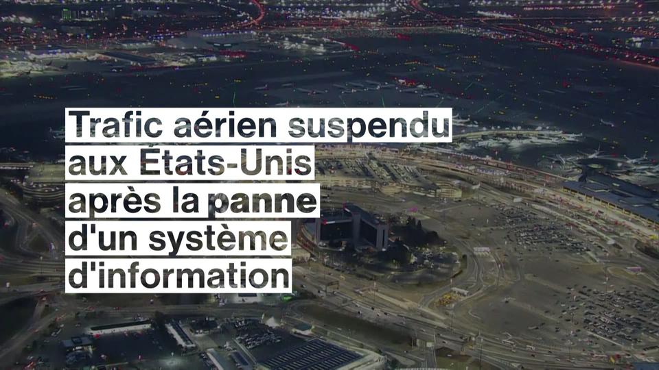 Trafic aérien suspendu aux États-Unis après la panne d'un système d'information