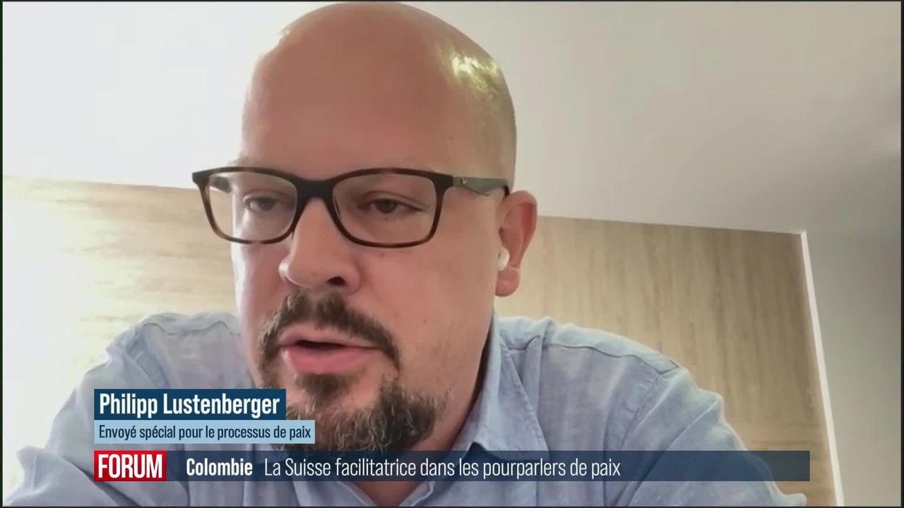 La Suisse facilitatrice des négociations entre le gouvernement colombien et les FARC: interview de Philipp Lustenberger