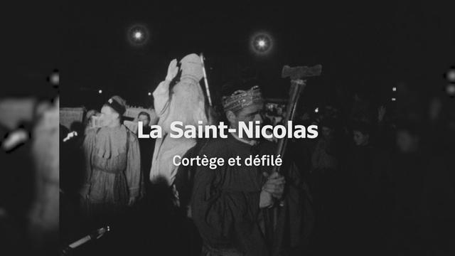 La Saint-Nicolas : Cortège et défilé