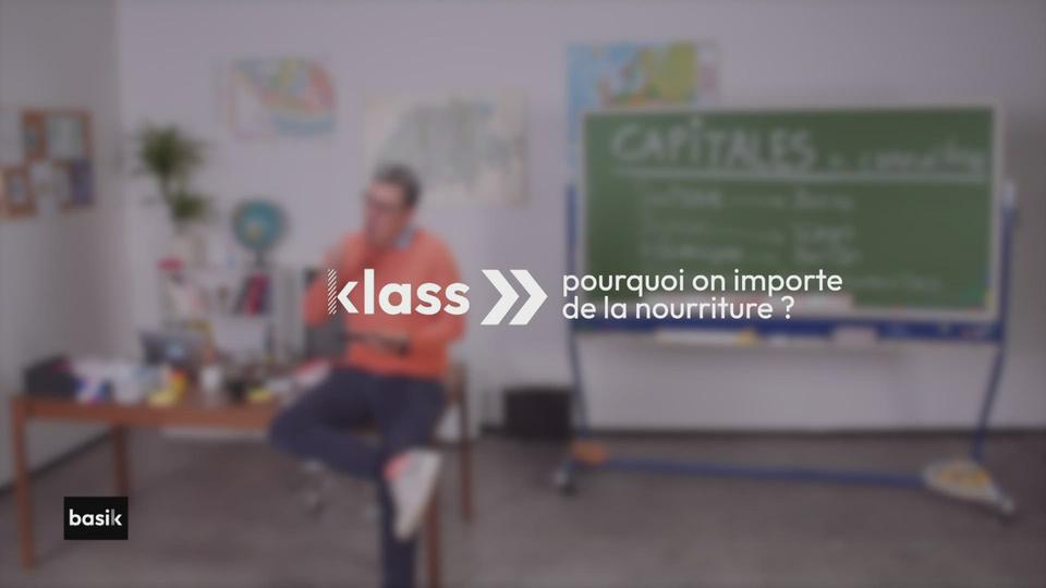 klass :  pourquoi on importe de la nourriture ?