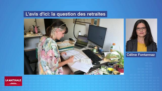 L'avis d'ici: La question des retraites