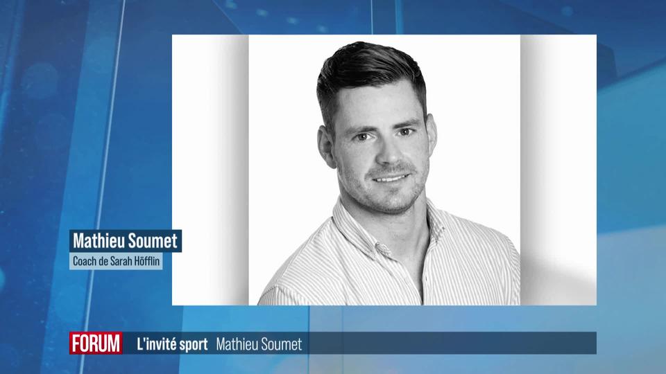 L’invité sport (vidéo) - Mathieu Soumet, agent de la skieuse freestyle Sarah Hoefflin