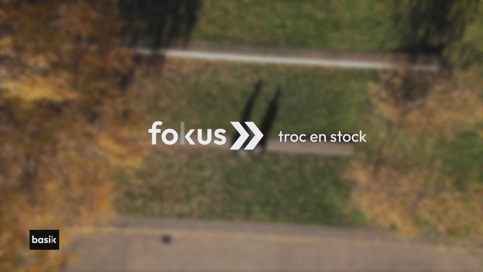 fokus :  troc en stock