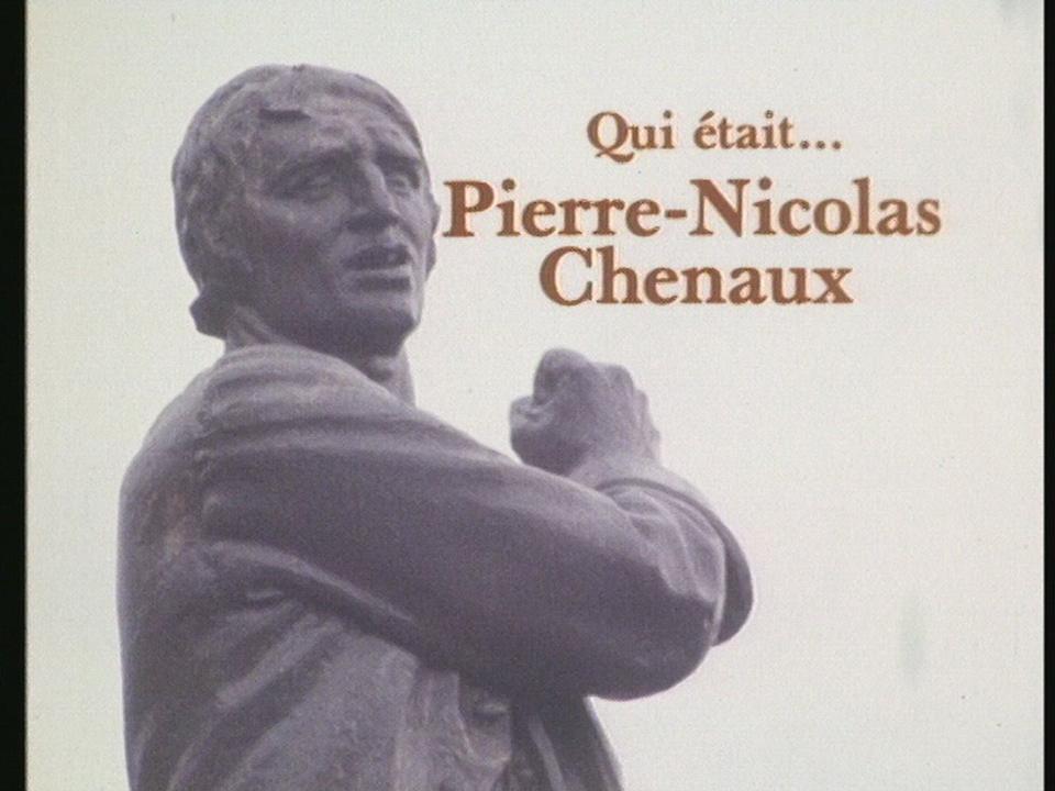 Qui était Pierre-Nicolas Chenaux