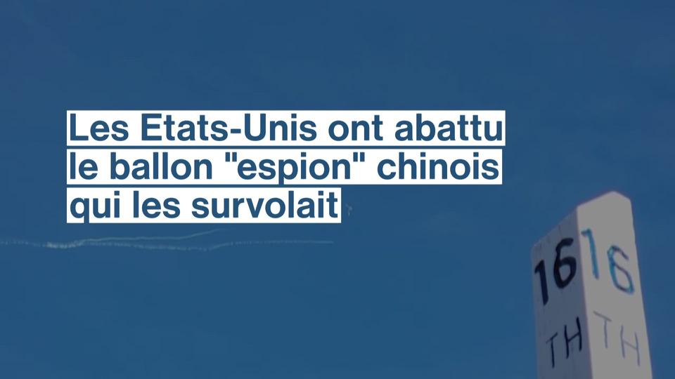 Les Etats-Unis ont abattu le ballon "espion" chinois qui les survolait