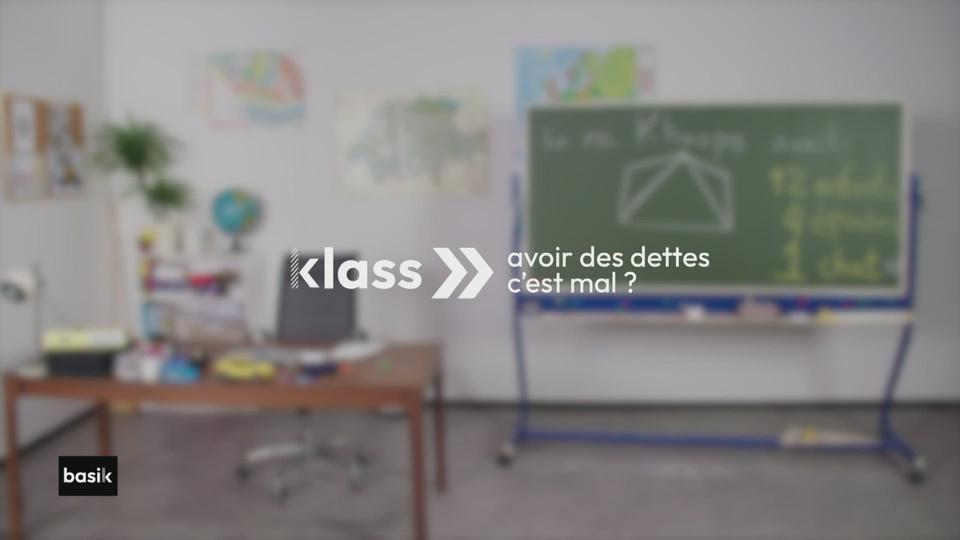 klass :  avoir des dettes c'est mal ?