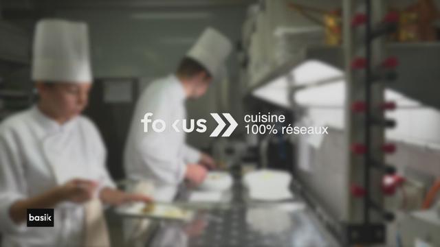 fokus :  cuisine 100% réseaux