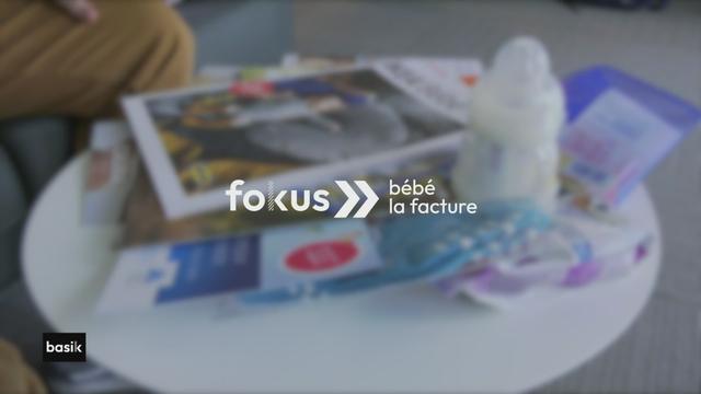 fokus: bébé, la facture. [RTS]