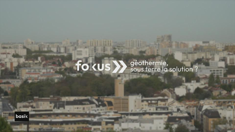 fokus :  géothermie, sous terre la solution ?