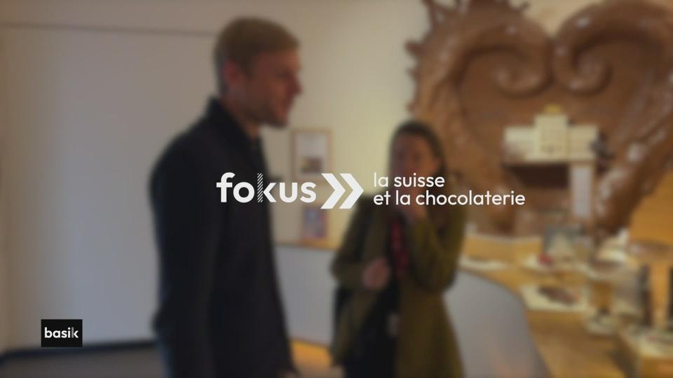 fokus :  la suisse et la chocolaterie