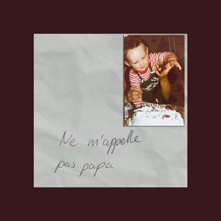 Ne m'appelle pas papa [Garance Parvis]