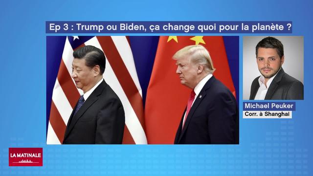 Trump ou Biden (3-5): ça change quoi pour la Chine? (vidéo)