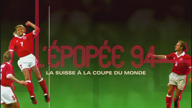 Bande-annonce "L'épopée 1994, la Suisse à la Coupe du monde"