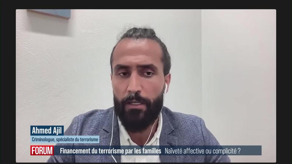 Le financement du terrorisme par les familles, naïveté affective ou complicité? Interview d’Ahmed Ajil