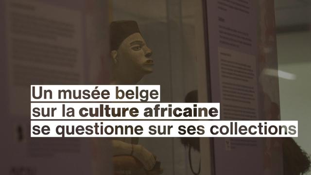 En Belgique, un musée dédié à l'Afrique se penche sur l'origine de ses collections