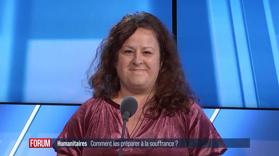 Travailleurs humanitaires submergés par la souffrance rencontrée: interview de Valérie Gorin