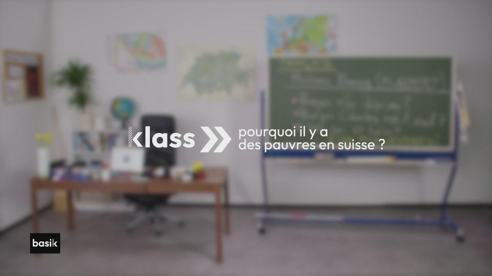 klass :  pourquoi il y a des pauvres en suisse ?