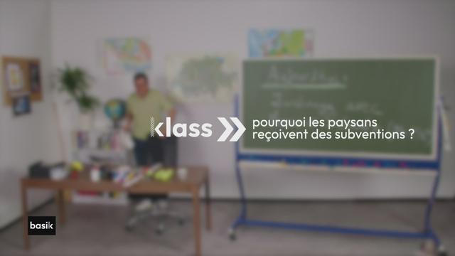 klass:  pourquoi les paysans reçoivent des subventions ?