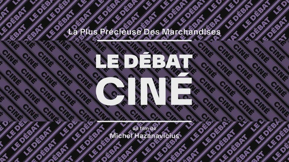 Débat cinéma: "La plus précieuse des marchandises" de Michel Hazanavicius