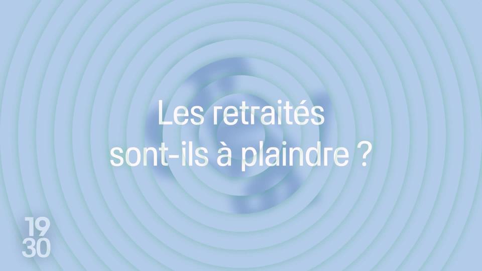 3e épisode de la série consacrée à la votation fédérale du 3 mars prochain : la situation financière des retraités