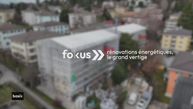 fokus :  rénovations énergétiques, le grand vertige